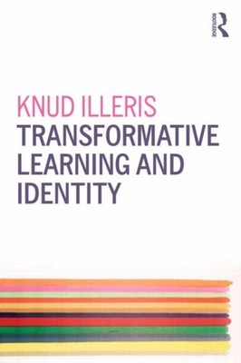 Transformative Learning and Identity by Knud Illeris (Paperback Book)