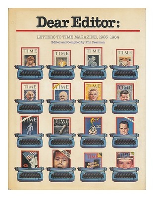 Time Magazin Dear Editor: Briefe Zur Zeit Magazin,1923-1984 / Bearbeitet Und Com