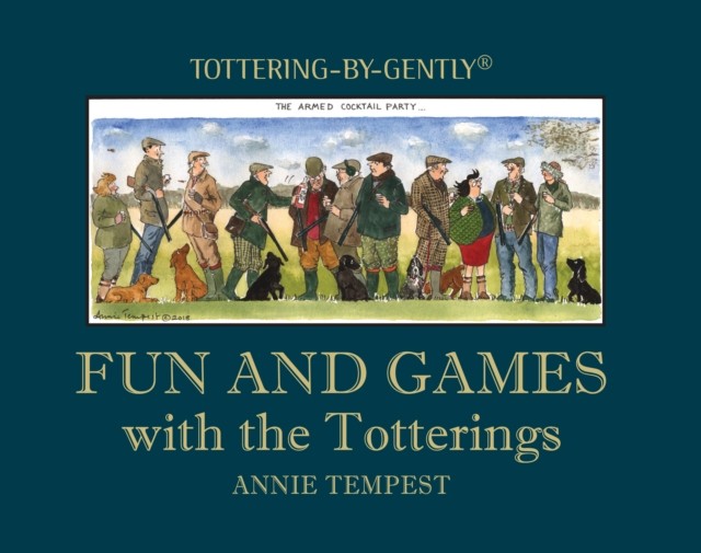 Fun and Games with the Totterings by Annie Tempest (Hardback Book)