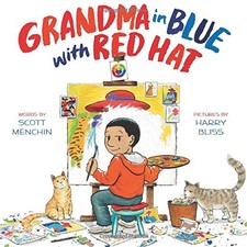 GRANDMA IN BLUE WITH RED HAT By Scott Menchin & Harry Bliss - Hardcover **Mint**