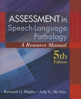 Assessment in Speech-Language Pathology : A Resource Manual Book