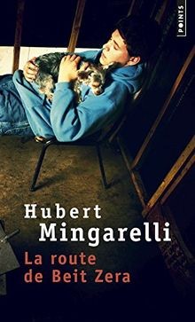 La route de Beit Zera von Mingarelli, Hubert | Buch | Zustand sehr gut