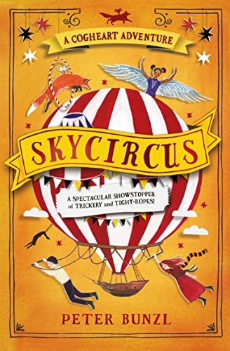 Skycircus (The Cogheart Adventures #3): The bestselling,... - Peter Bunzl