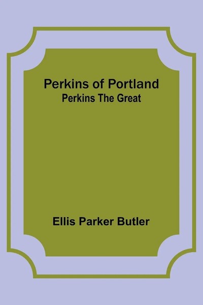 Perkins Of Portland Perkins The Great Ellis Butler Taschenbuch Englisch 2023-image
