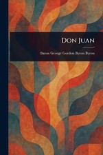 Don Juan by George Gordon Byron Baron Byron Paperback Book