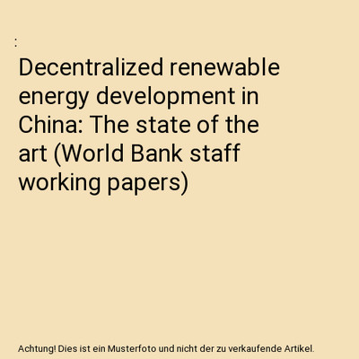 Decentralized renewable energy development in China: The state of the art 