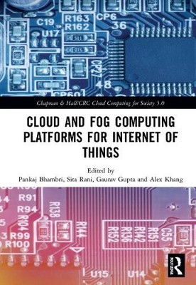 Cloud and Fog Computing Platforms for Internet of Things - 9781032101507