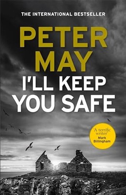 I'll Keep You Safe: Peter May by May, Peter 1784294942 FREE Shipping
