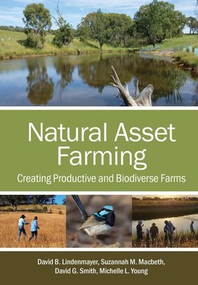 Natural Asset Farming: Creating Productive and Biodiverse Farms by David B. Lind