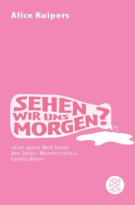 Sehen wir uns morgen? von Alice Kuipers (2010, Taschenbuch) p133