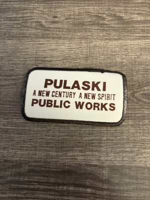 #ad Vtg Pulaski Public Works A New Century A New Spirit Embroidered Company Patch $10.00