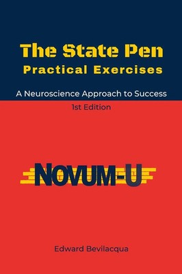 The State Pen Practical Exercises A Neuroscience-oriented Approach to Success