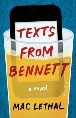 Texts from Bennett - Lethal, Mac