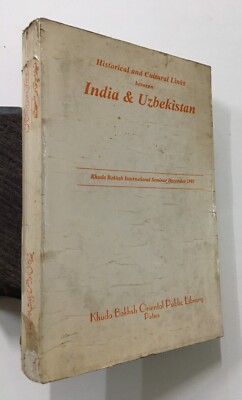 Historical And Cultural Links Between India And Uzbekistan. Urdu/English 1993