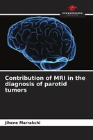 Jihene Marrakchi (U. A.) | Contribution Of MRI In The Diagnosis Of Parotid...