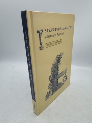 Structural Analysis: A Historical Approach Heyman, Jacques Hardcover First thus