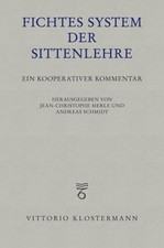 Fichtes System der Sittenlehre: Ein kooperati...