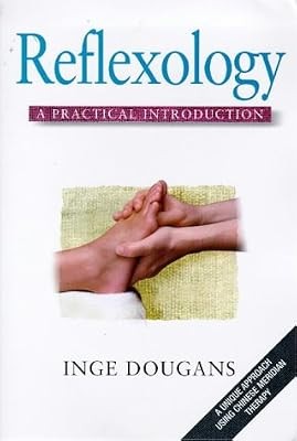 Reflexology: A Practical Introduction (Practical introductions), Dougans, Inge,