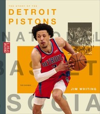 The Story of the Detroit Pistons (Creative Sports: A History of Hoops) By Whiti