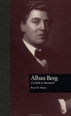 Routledge Music Bibliographies Ser.: Alban Berg : A Guide to Research by Simms