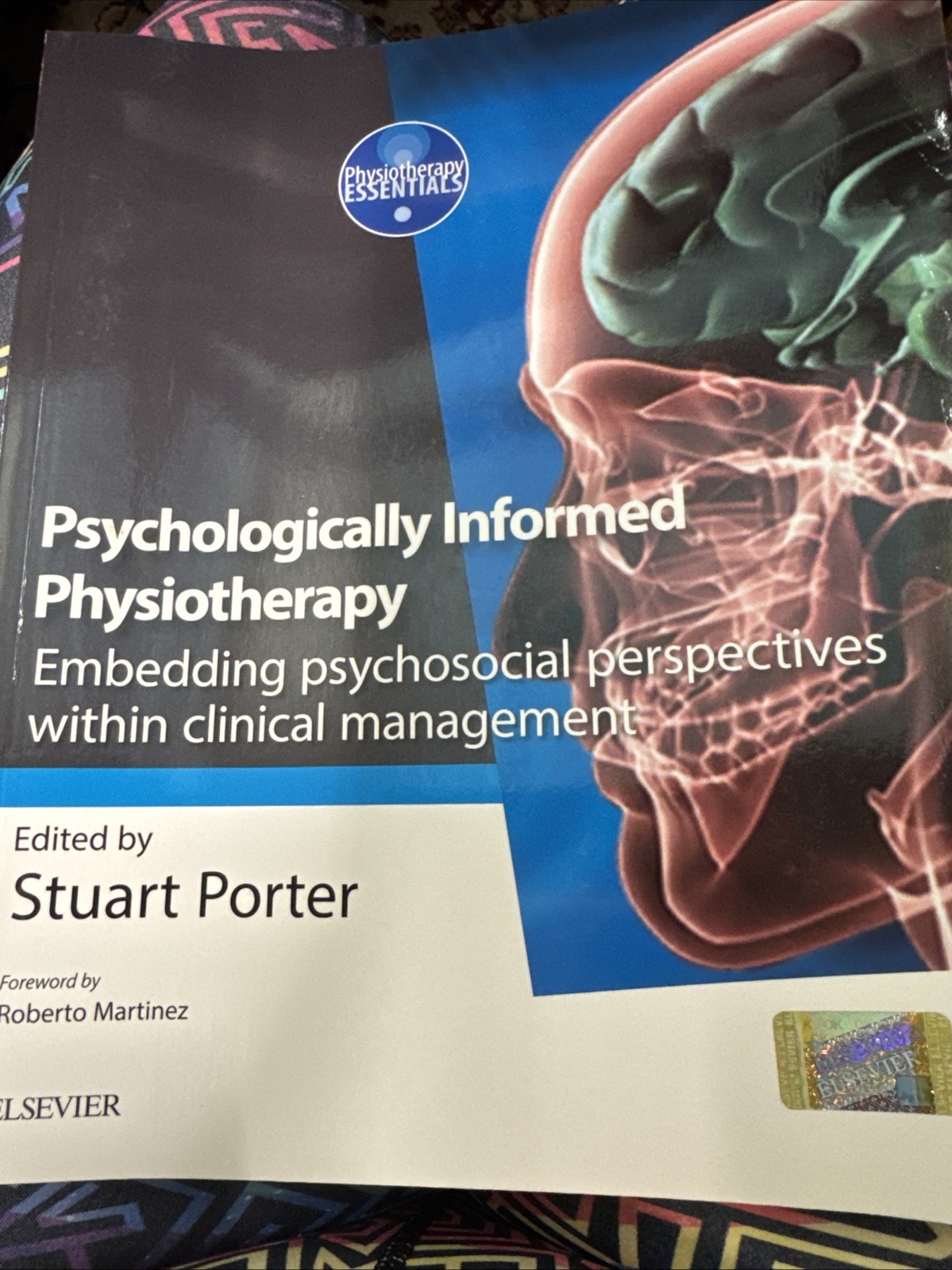 Physiotherapy Essentials Ser.: Psychologically Informed Physiotherapy :...
