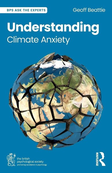 Understanding Climate Anxiety | Geoff Beattie | Taschenbuch | Englisch | 2025-image