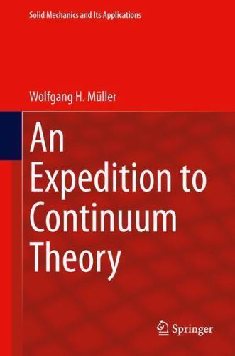 Solid Mechanics and Its Applications Ser.: Expedition to Continuum ...