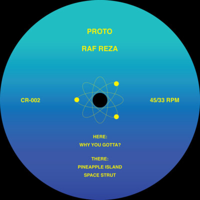 Raf Reza - Why You Gotta? / Pineapple Island (Vinyl 7'' - 2024 - US - Original)