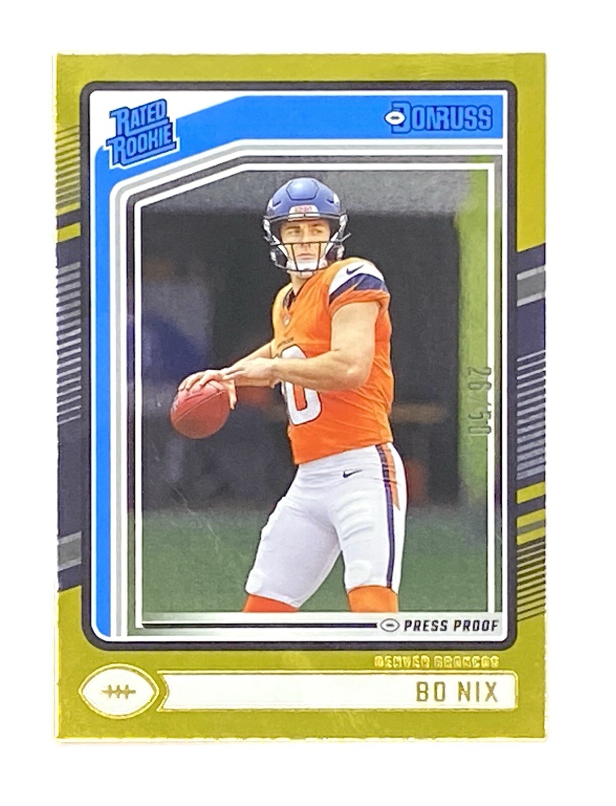 2024 PANINI DONRUSS 369 BO NIX RC RATED ROOKIE PRESS PROOF GOLD /50 BRONCOS