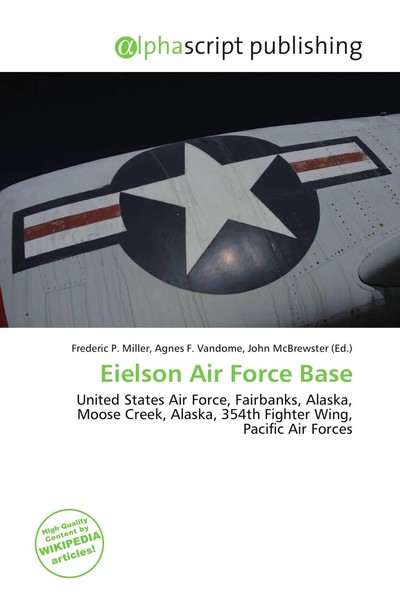 Frederic P. Miller (U. A.) | Eielson Air Force Base | Taschenbuch | Englisch-image