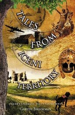 Tales from Iceni Territory: A year ..., Brookman, Garet