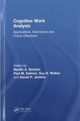 Cognitive Work Analysis : Applications, Extensions and Future Directions, Har...