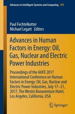 Advances in Human Factors in Energy: Oil, Gas, Nuclear and Electric Power Indust