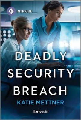 Katie Mettner Deadly Security Breach (Taschenbuch) Secure Watch