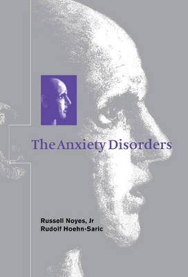 The Anxiety Disorders Noyes Jr Hoehn-Saric Hardback Cambridge University Press