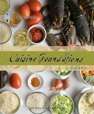 Le Cordon Bleu Cuisine Foundations: Basic Classic Recipes - Spiral-bound - GOOD