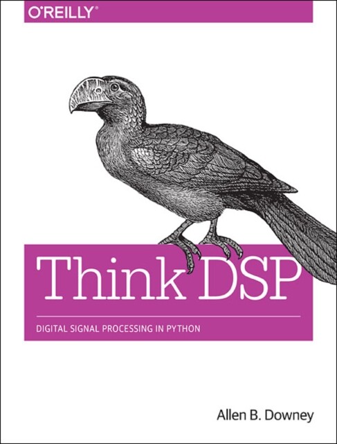 Think DSP 9781491938454 Allen B. Downey - Free Tracked Delivery