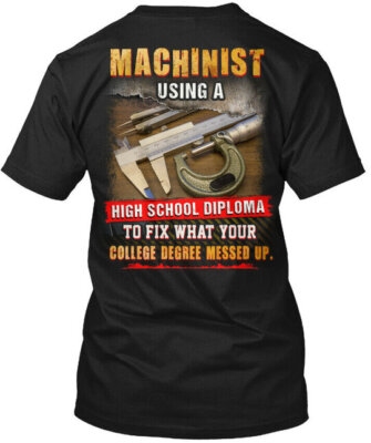 #ad Machinist Using A High T Shirt Made in the USA Size S to 5XL $25.97