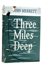 Three Miles Deep: The Story (John Merrett - 1958) (ID:80133)
