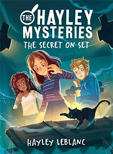 The Hayley Mysteries: The Secret on Set: 3 - LeBlanc, Hayley