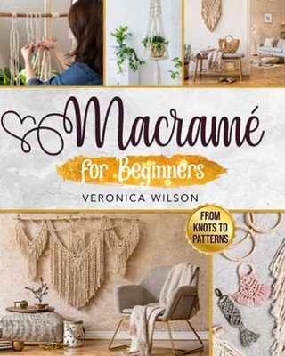Macram for Beginners: The Com - VERY GOOD