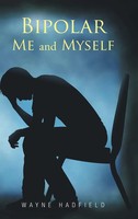 Wayne Hadfield | Bipolar Me And Myself | Buch | Englisch (2020) | Gebunden