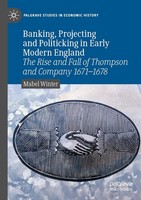Banking, Projecting And Politicking In Early Modern England Mabel Winter Buch Xv