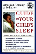 American Academy of Pediatrics Guide to Your Child's Sleep : Birt
