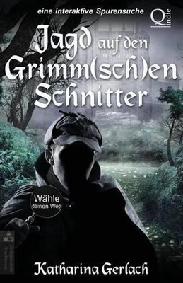 Jagd auf den Grimm(sch)en Schnitter: W?hle den Weg Abenteuer by Katharina Gerlac