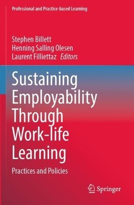 Sustaining Employability Through Work-life Learning - 9789819939619