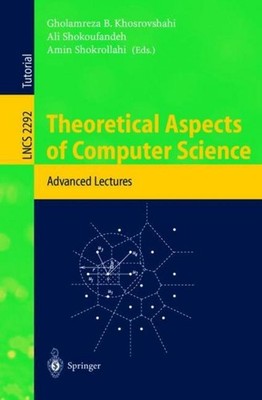 Theoretical Aspects of Computer Science Gholamreza B. Khosrovshahi