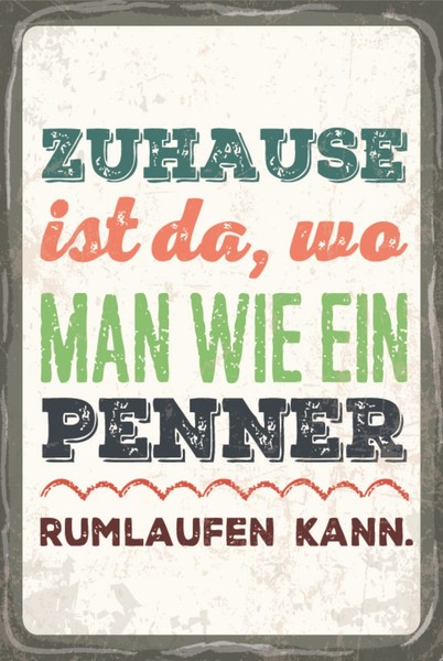 Blechschild 40X30 Cm Zuhause Ist Da, Penner Schild Deko Geschenk Schild-image