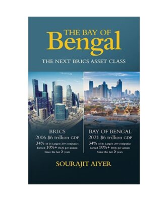 The Bay of Bengal: The Next BRICS Asset Class, Sourajit Aiyer
