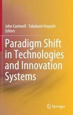 Paradigm Shift in Technologies and Innovation Systems by Rutgers University: New